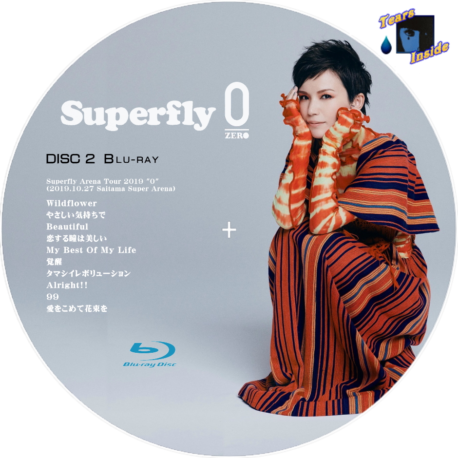 Superfly Zero スーパーフライ 0 ゼロ Tears Inside の 自作 Cd Dvd ラベル
